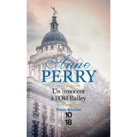 Un Innocent à l'Old Bailey, Anne Perry