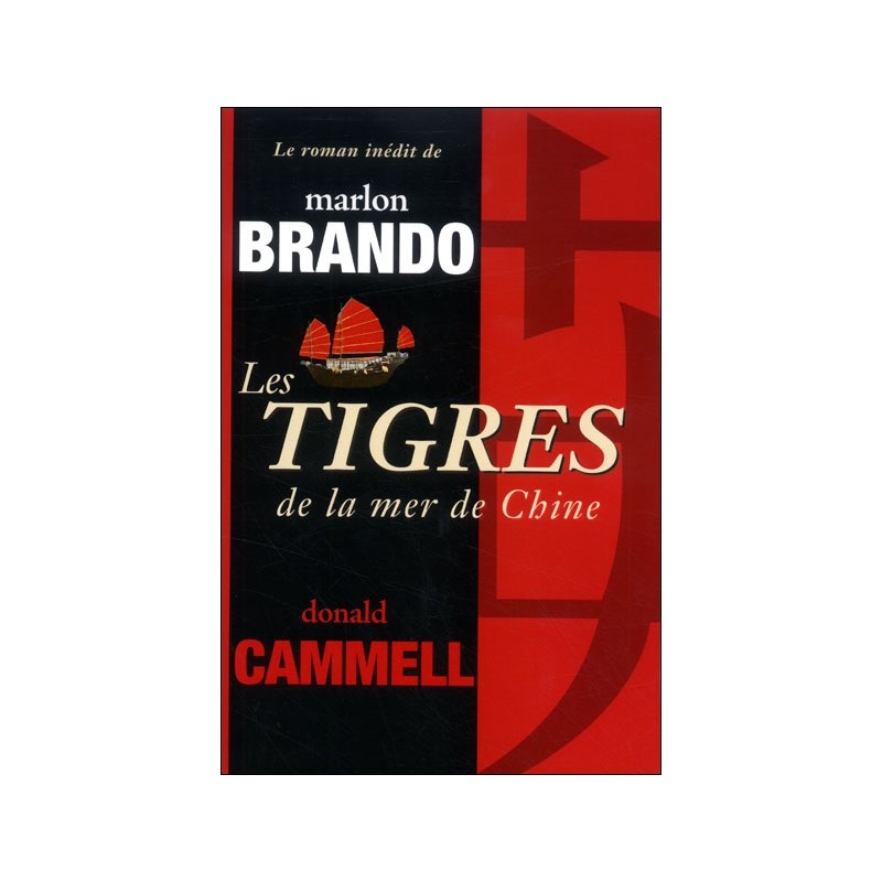 Roman Les Tigres De La Mer De Chine, Livre de Donald Cammell et Marlon Brando, Livre