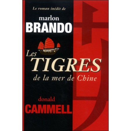 Roman Les Tigres De La Mer De Chine, Livre de Donald Cammell et Marlon Brando, Livre