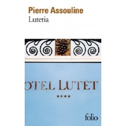 Lutetia, Livre de Pierre Assouline, Folio Editions Poche