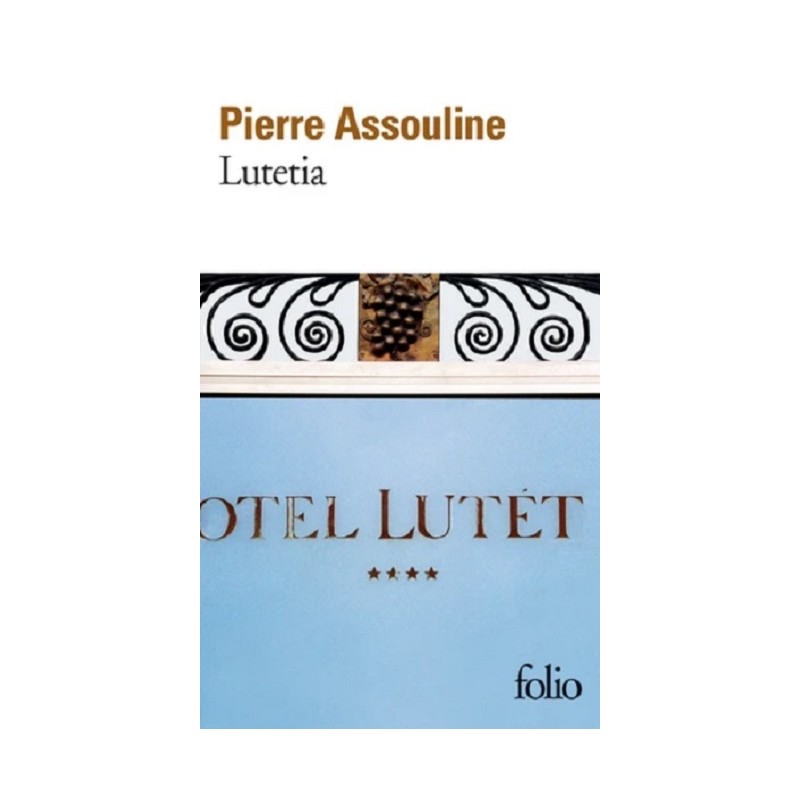 Lutetia, Livre de Pierre Assouline, Folio Editions Poche