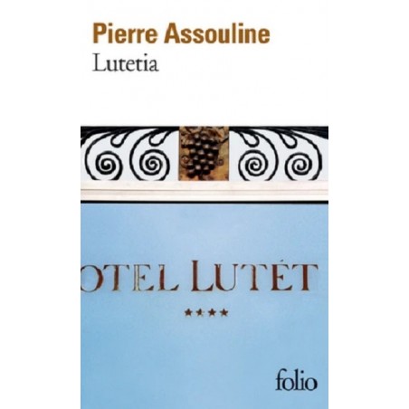 Lutetia, Livre de Pierre Assouline, Folio Editions Poche