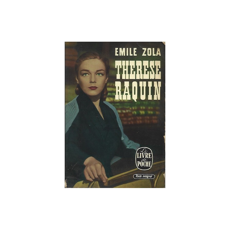 Livre Thérèse Raquin, Roman de Emile Zola, Le Livre de Poche Editions