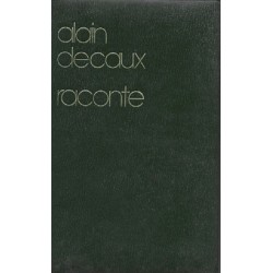 Alain Decaux raconte