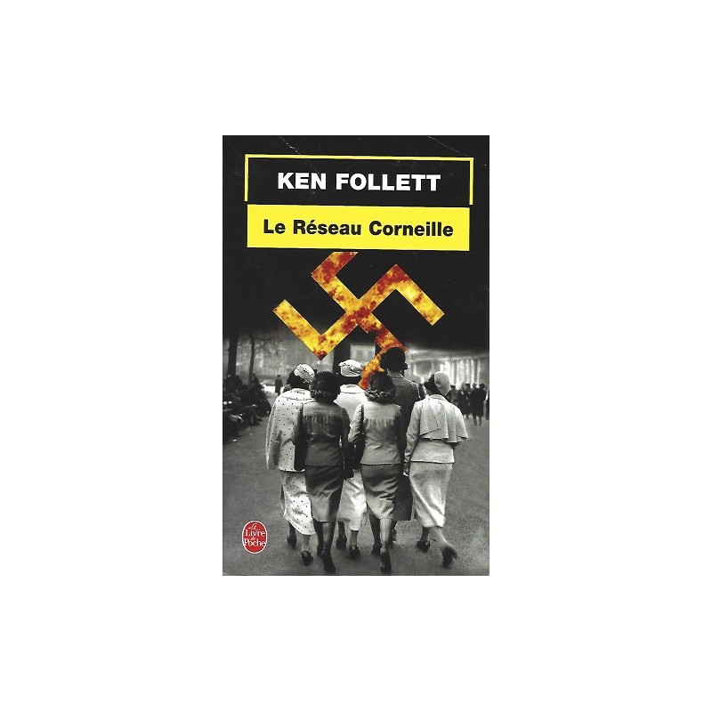 Le Réseau Corneille, Ken Follett