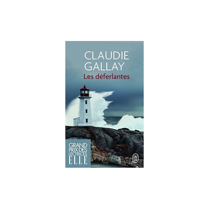 Roman de Claudie Gallay : Les Déferlantes