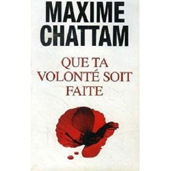 Que Ta Volonté Soit Faite, Maxime Chattam