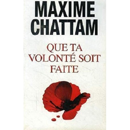 Que Ta Volonté Soit Faite, Maxime Chattam