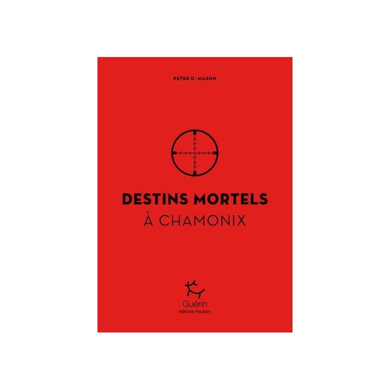 Destins mortels à Chamonix, Peter D. Mason