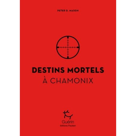 Destins mortels à Chamonix, Peter D. Mason
