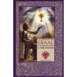 Mythes et légendes du Roi Arthur Tome 3 : La Quête du Graal et les Chevaliers de la Table Ronde