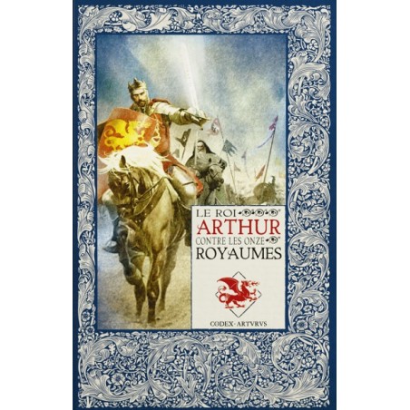 Mythes et légendes du Roi Arthur Tome 5 : Le Roi Arthur contre les onze royaumes