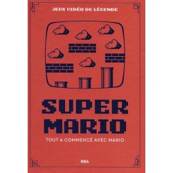 Jeux vidéo de légende Tome 1 : Super Mario, Salvador Fernandez Ros