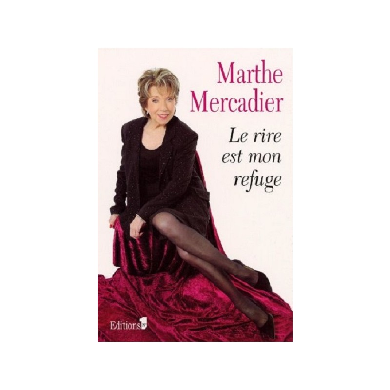 Le Rire est mon refuge, Marthe Mercadier, Editions N°1, Livre