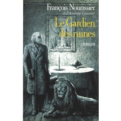 Le Gardien Des Ruines, Francois Nourissier