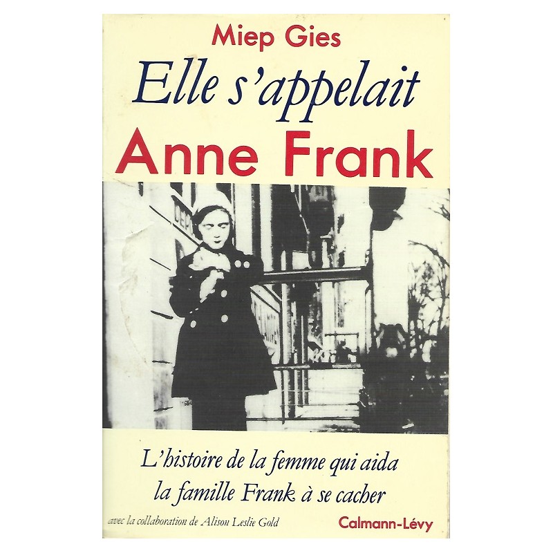 Elle s'appelait Anne Frank, Miep Gies