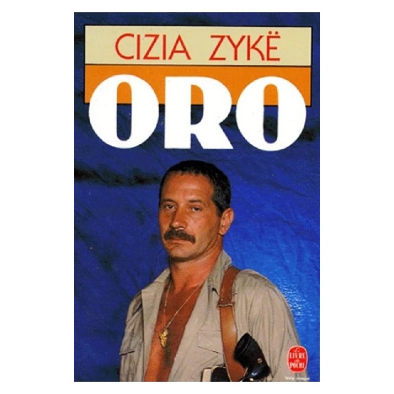 Oro, Cizia Zykë