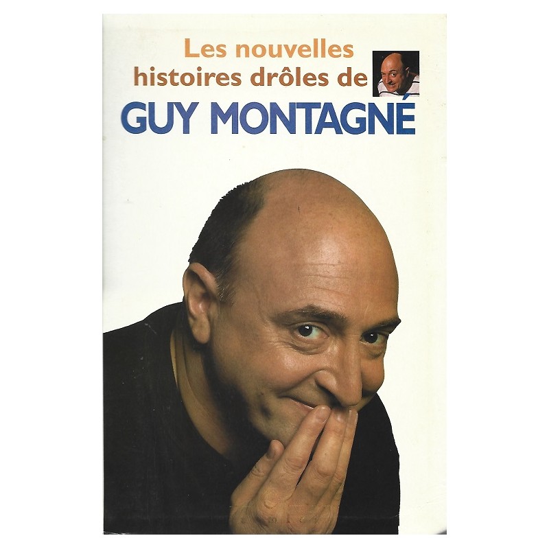 Les nouvelles histoires drôles de Guy Montagné, Editions Le grand livre du mois