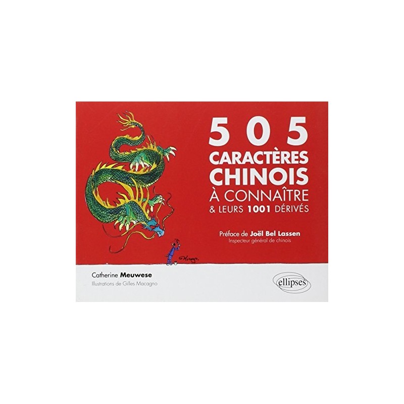 505 caractères chinois à connaître et leurs 1001 dérivés, Catherine Meuwese, Gilles Macagno
