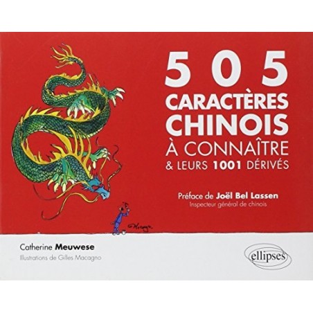 505 caractères chinois à connaître et leurs 1001 dérivés, Catherine Meuwese, Gilles Macagno