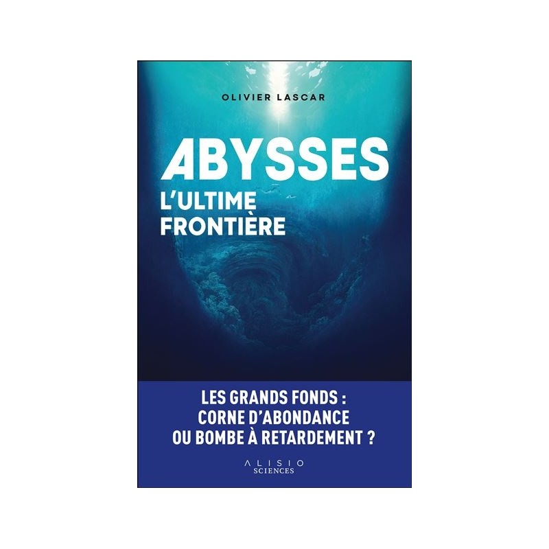 Abysses l'ultime frontière, Olivier Lascar