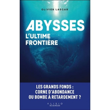 Abysses l'ultime frontière, Olivier Lascar