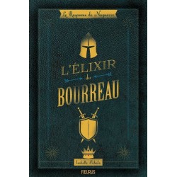 Le royaume de Naguerre Tome 1 : L'élixir du bourreau, Livre Neuf