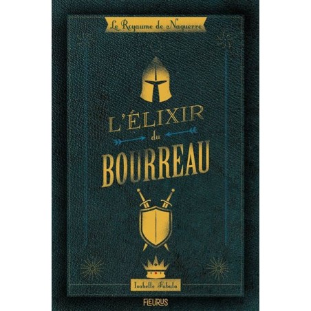 Le royaume de Naguerre Tome 1 : L'élixir du bourreau, Livre Neuf