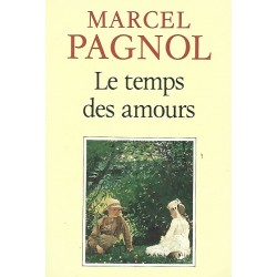 Le temps des amours, Marcel Pagnol, La Foire au Livre Occasion
