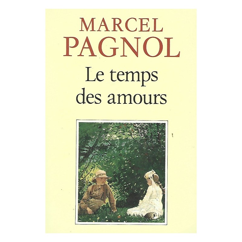 Le temps des amours, Marcel Pagnol, La Foire au Livre Occasion