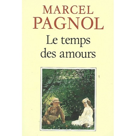 Le temps des amours, Marcel Pagnol, La Foire au Livre Occasion