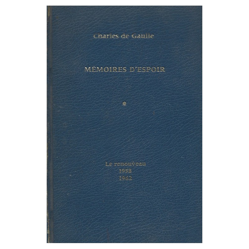 Mémoires d'espoir Tome 1 : Le Renouveau 1958-1962, Charles de Gaulle, La Foire au Livre Occasion