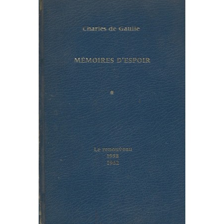 Mémoires d'espoir Tome 1 : Le Renouveau 1958-1962, Charles de Gaulle, La Foire au Livre Occasion