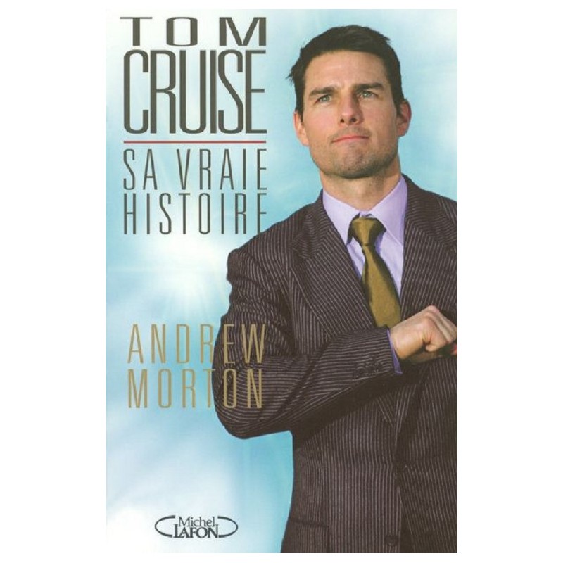 Tom Cruise : Sa vraie histoire, Andrew Morton