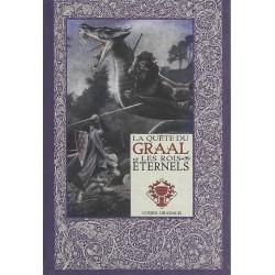 Mythes et légendes du roi Arthur Tome 17 : La Quête du Graal et les Rois éternels