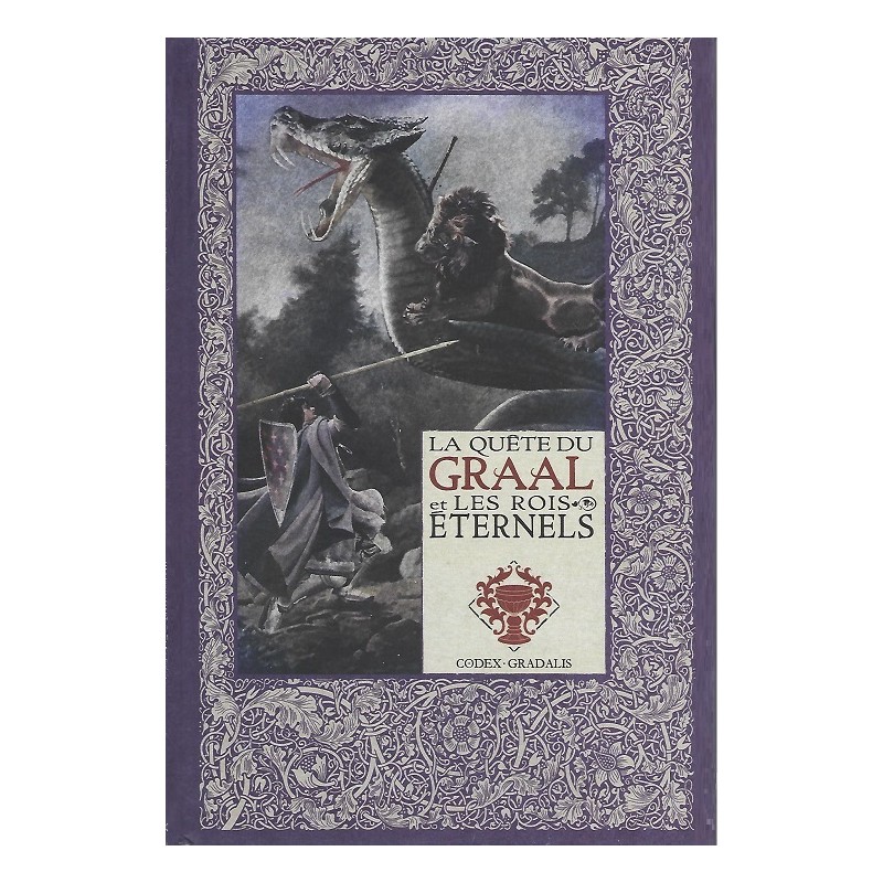 Mythes et légendes du roi Arthur Tome 17 : La Quête du Graal et les Rois éternels
