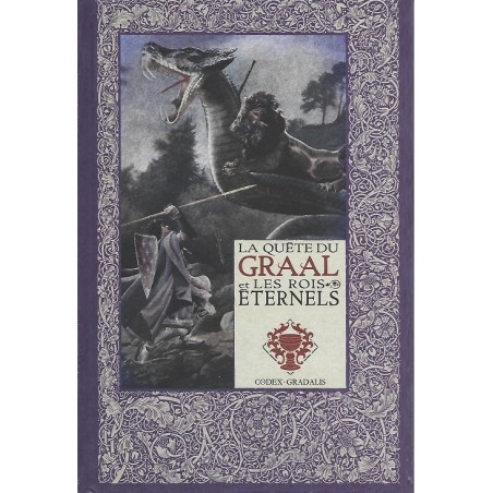 Mythes et légendes du roi Arthur Tome 17 : La Quête du Graal et les Rois éternels