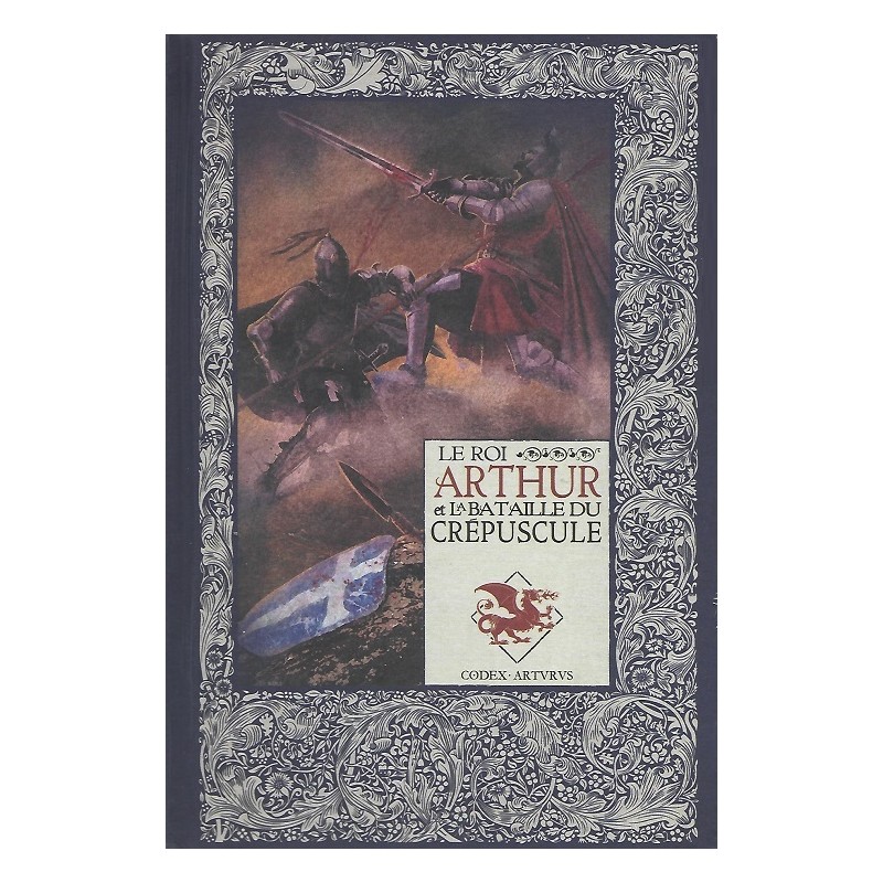Mythes et légendes du roi Arthur Tome 24 : Le Roi Arthur et la Bataille du crépuscule
