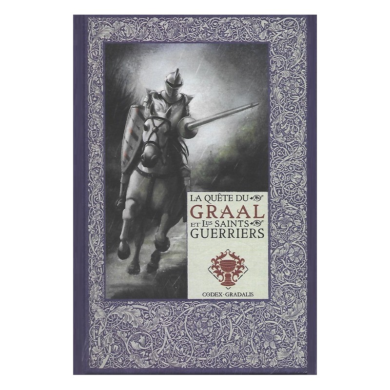 Mythes et légendes du roi Arthur, Tome 26 : La Quête du Graal et les Saints Guerriers