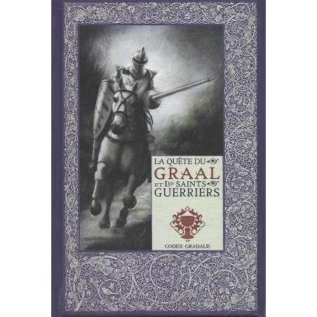 Mythes et légendes du roi Arthur, Tome 26 : La Quête du Graal et les Saints Guerriers