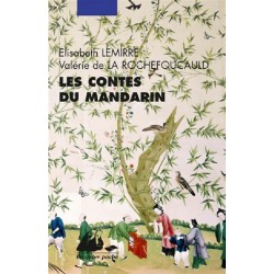Les contes du mandarin, Elisabeth Lemirre, Valérie de la Rochefoucauld