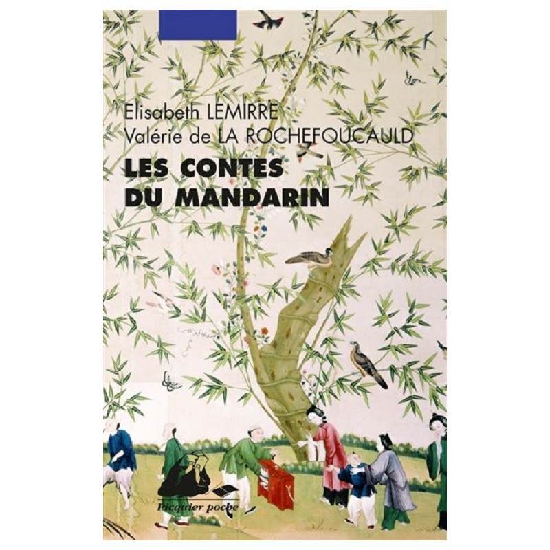 Les contes du mandarin, Elisabeth Lemirre, Valérie de la Rochefoucauld