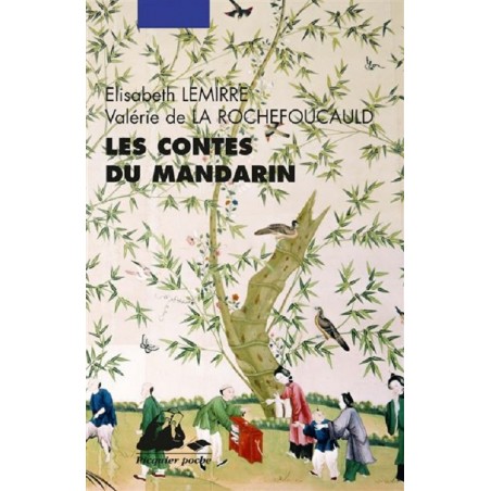 Les contes du mandarin, Elisabeth Lemirre, Valérie de la Rochefoucauld