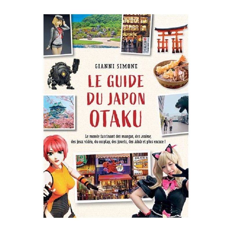 Le Guide du Japon Otaku, Gianni Simone