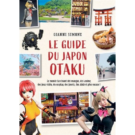 Le Guide du Japon Otaku, Gianni Simone