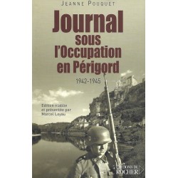 Journal sous l'Occupation en Périgord 1942-1945, Jeanne Pouquet