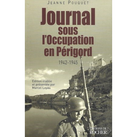 Journal sous l'Occupation en Périgord 1942-1945, Jeanne Pouquet