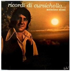 Antoine Ciosi - Ricordi Di Cursichella Vinyle Occasion