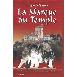Le Chevalier noir et la Dame blanche Tome 2 La Marque du Temple