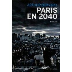 Paris en 2040, Arthur Bernard, Livre Neuf